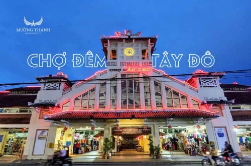 Khám Phá Chợ Đêm Tây Đô Cần Thơ – Vẻ Đẹp Lung Linh Giữa Lòng Cần Thơ